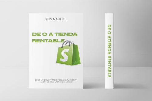 De Cero a Tienda Rentable | Lanza y escala tu Shopify desde cero